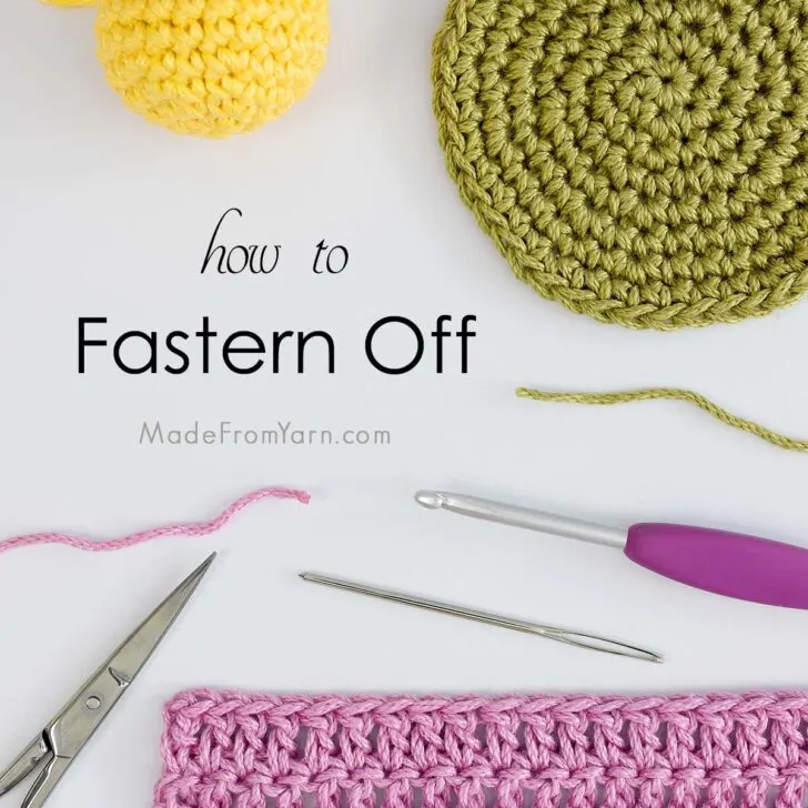 Learn how to fasten off crochet projects in 3 simple steps! This guide also includes tips & instructions on how to finish different types of crochet work.