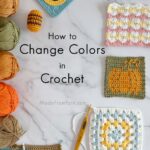Learn how to change colors in crochet with easy tips for seamless transitions. Perfect for adding stripes or making colorwork patterns to your projects!