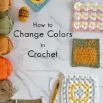 Learn how to change colors in crochet with easy tips for seamless transitions. Perfect for adding stripes or making colorwork patterns to your projects!